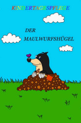 Der Maulwurfshügel Der Maulwurfshügel